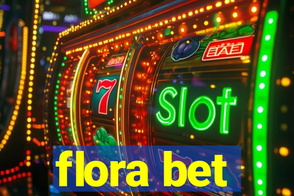 flora bet