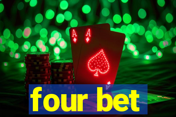 four bet