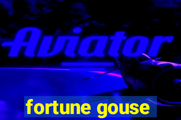 fortune gouse