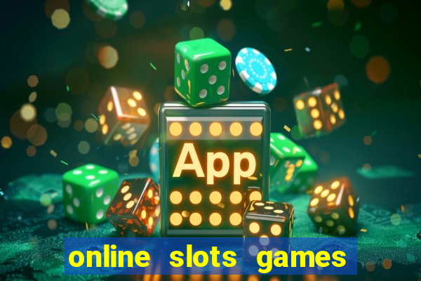 online slots games real money