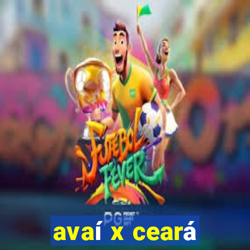 avaí x ceará