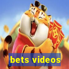 bets videos