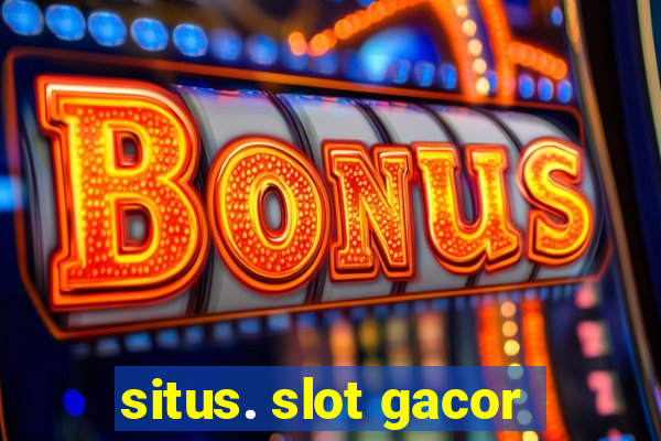 situs. slot gacor