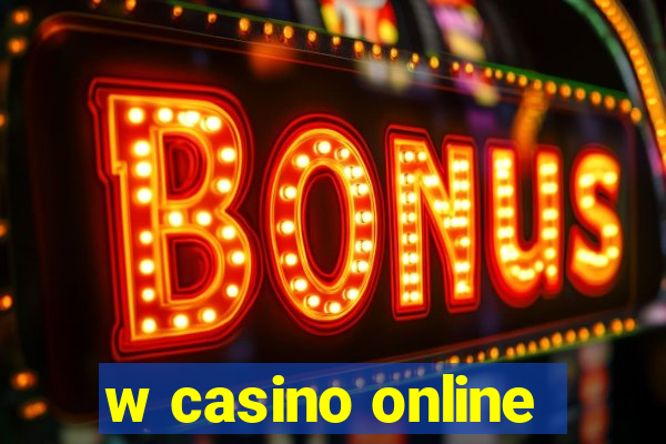 w casino online