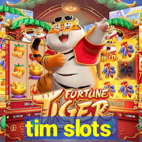 tim slots