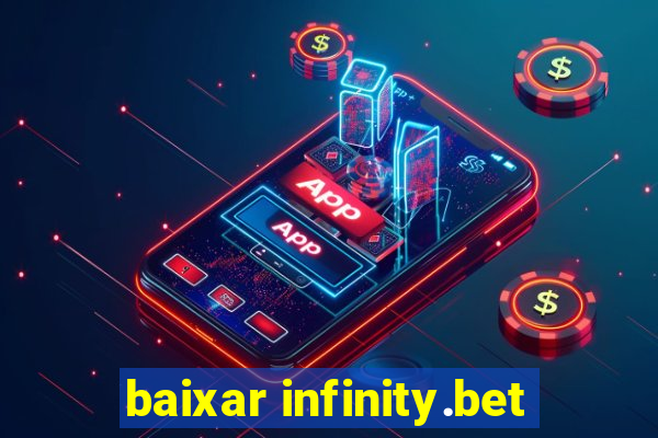 baixar infinity.bet