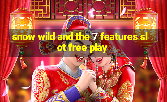 snow wild and the 7 features slot free play