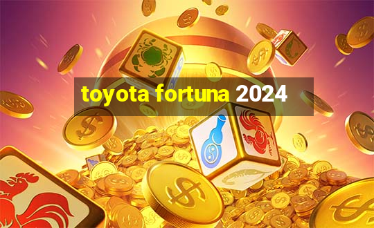 toyota fortuna 2024