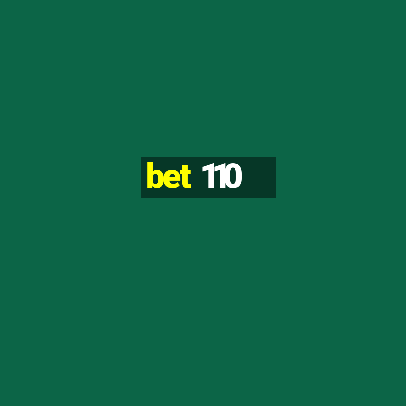 bet 110