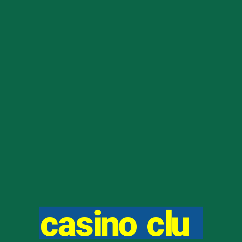 casino clu