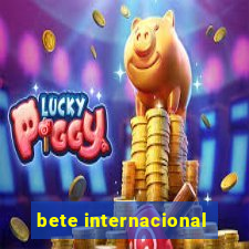 bete internacional