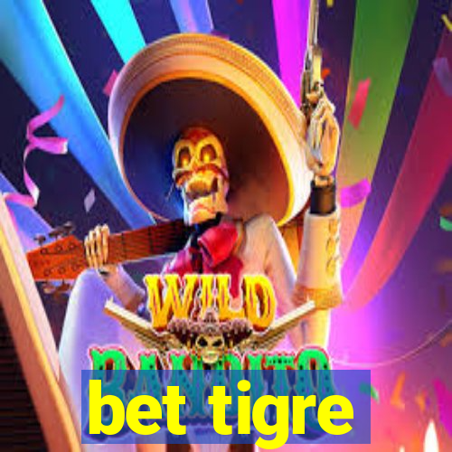 bet tigre