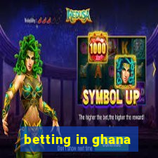 betting in ghana