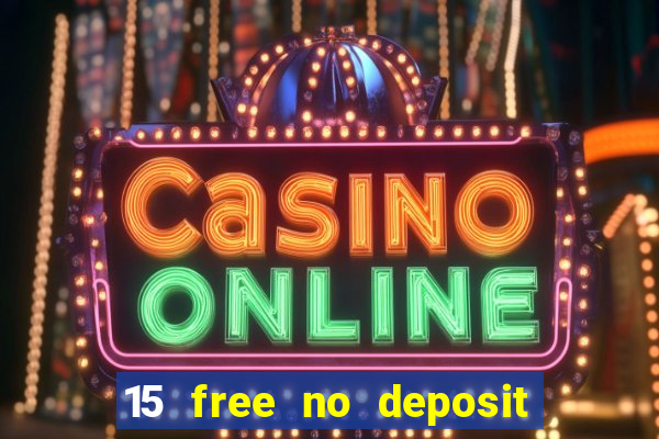 15 free no deposit casino to win real money