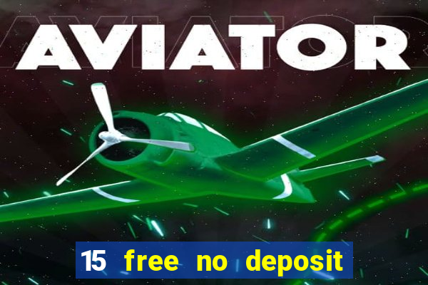 15 free no deposit casino to win real money