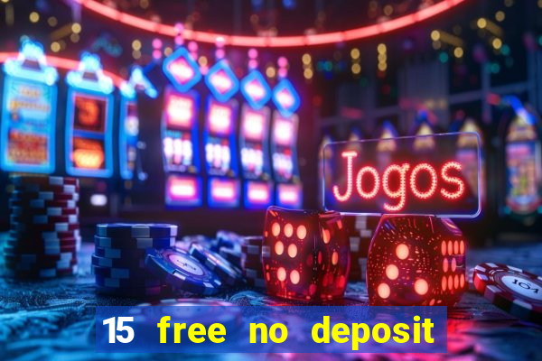 15 free no deposit casino to win real money