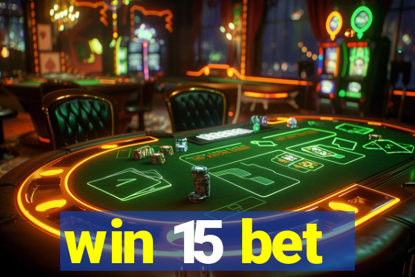 win 15 bet