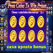 casa aposta bonus