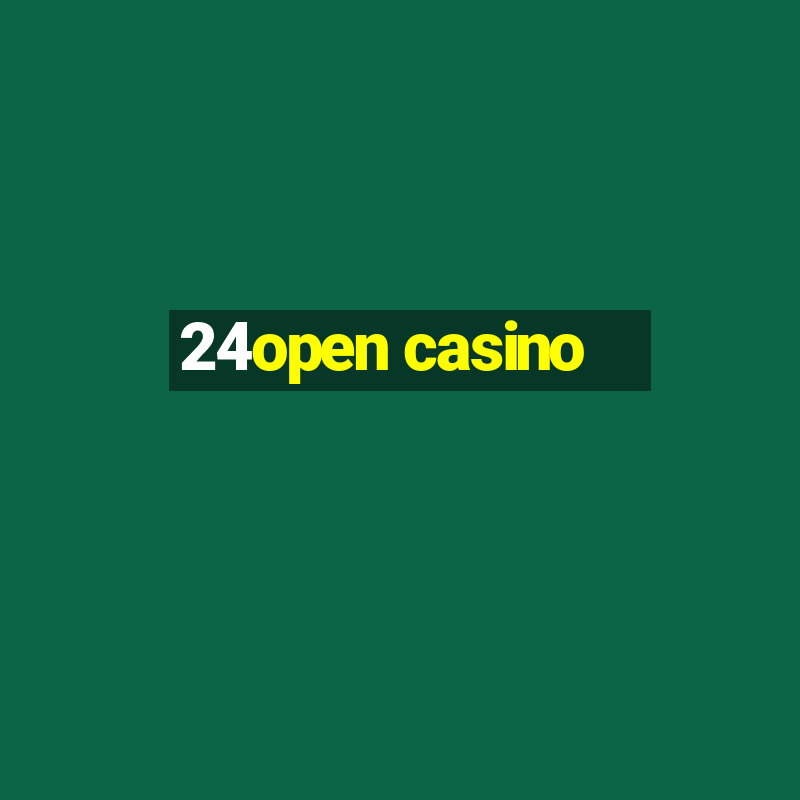 24open casino