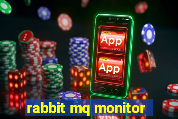 rabbit mq monitor