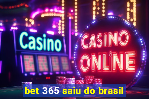 bet 365 saiu do brasil