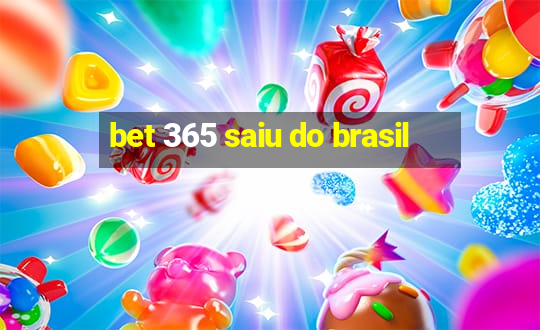 bet 365 saiu do brasil