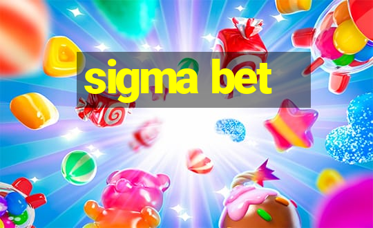 sigma bet