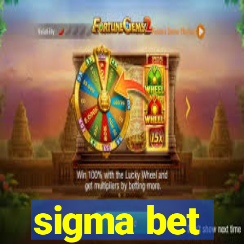 sigma bet