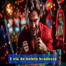 2 via de boleto bradesco