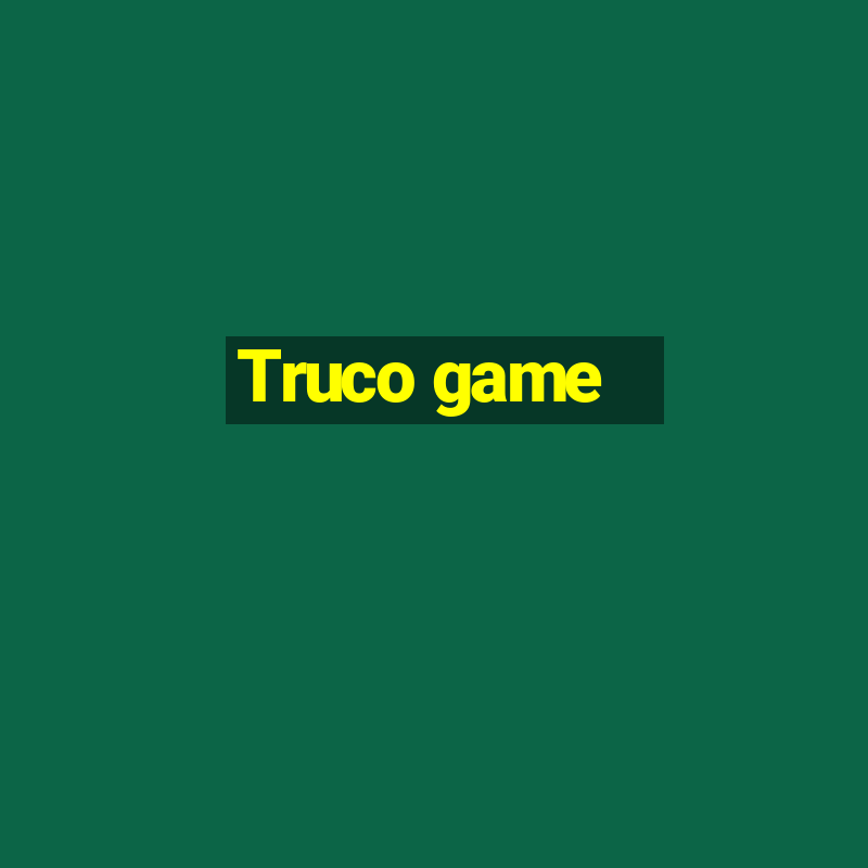 Truco game