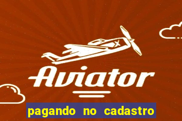 pagando no cadastro sem depósito