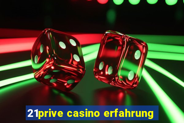 21prive casino erfahrung