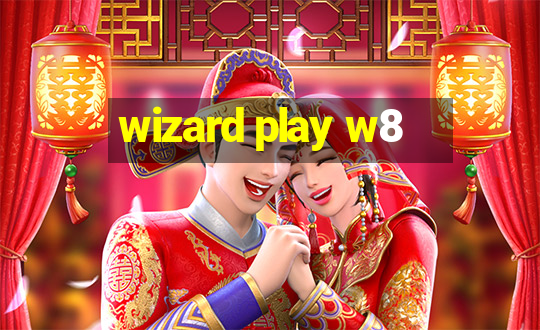 wizard play w8