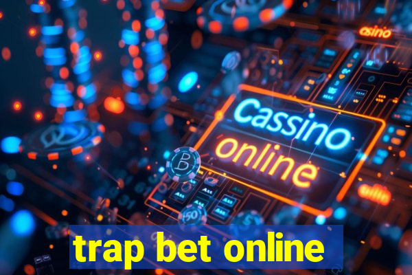 trap bet online