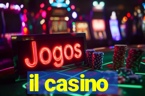 il casino