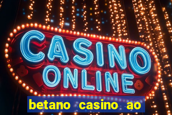 betano casino ao vivo online