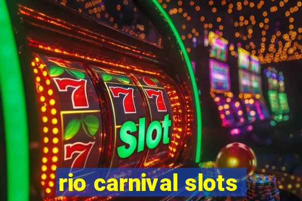 rio carnival slots