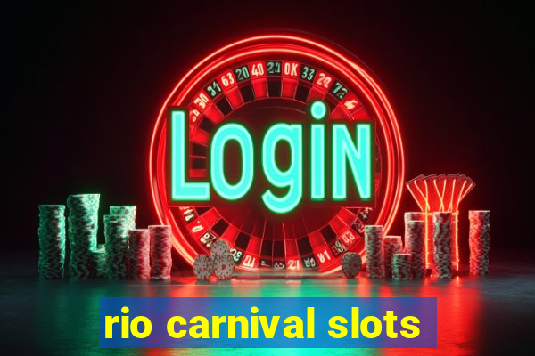 rio carnival slots