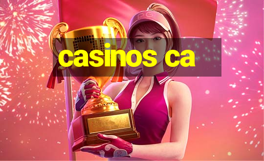 casinos ca