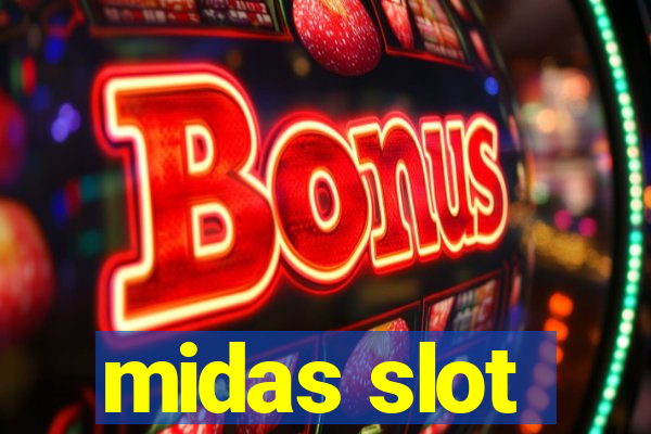 midas slot