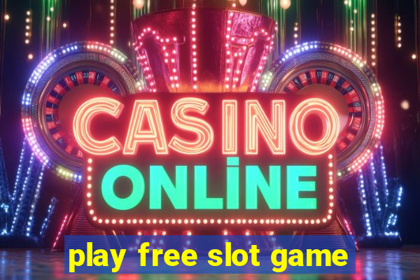 play free slot game