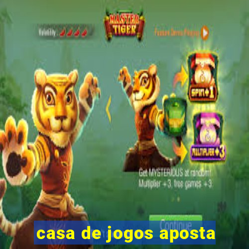 casa de jogos aposta