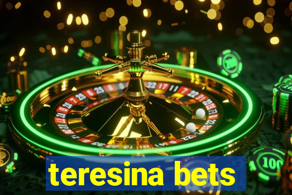 teresina bets