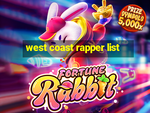 west coast rapper list