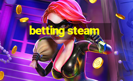 betting steam