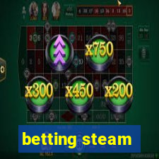 betting steam