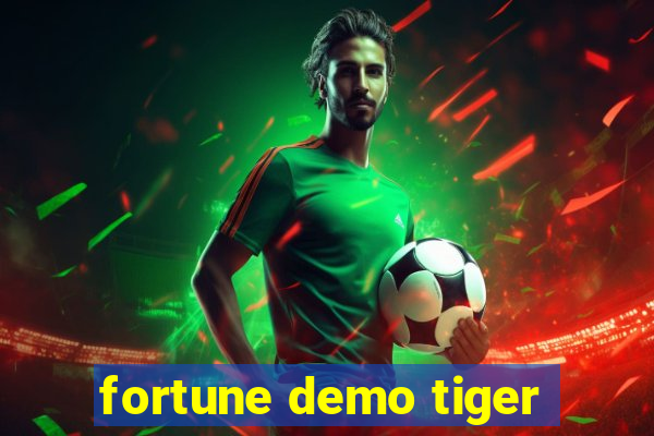 fortune demo tiger