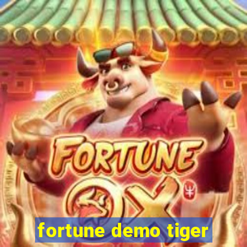 fortune demo tiger