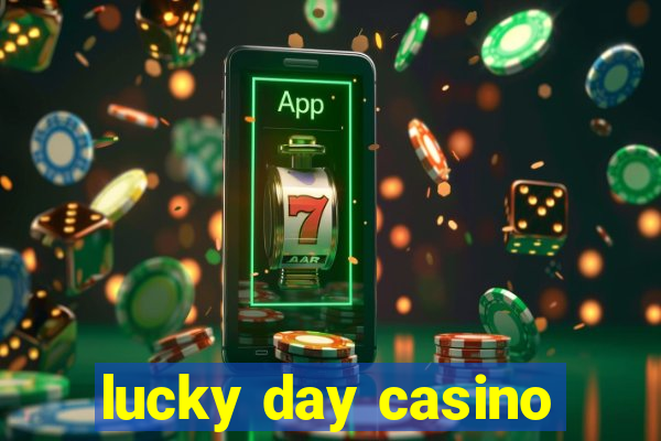 lucky day casino