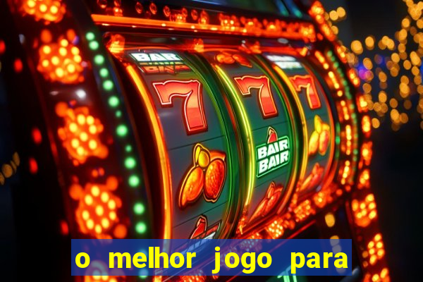 o melhor jogo para ganhar dinheiro de verdade